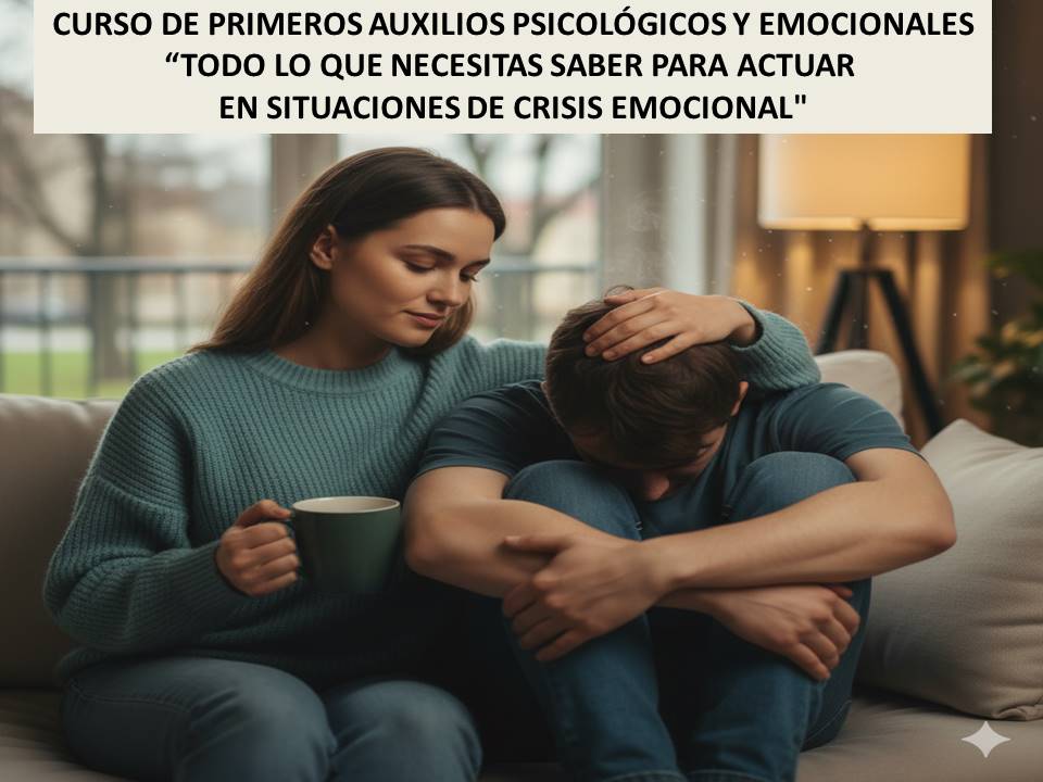 CURSO DE PRIMEROS AUXILIOS PSICOLÓGICOS Y EMOCIONALES